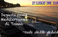Degustazione Mediterranea di Tonno – 27 Luglio ore 21:00 – Cala delle Feluche